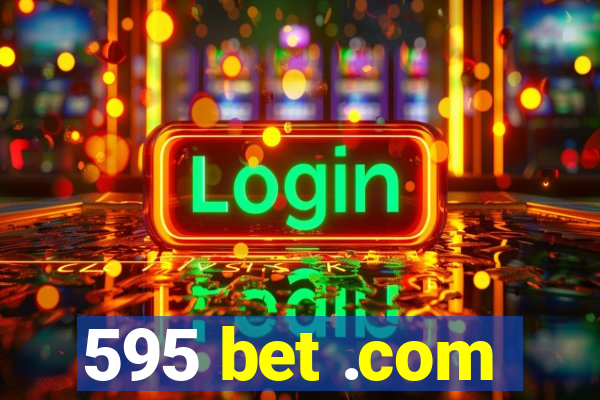 595 bet .com